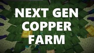 Minecraft Elegance: Next Generation Copper Farm (Java 1.17-1.20)