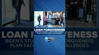 Student loan forgiveness facing legal challenges