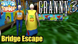 Granny 3 : Vlad & Niki Mod | Bridge Escape Full Gameplay | Vlad And Niki