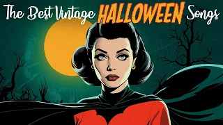 The Best Vintage Halloween Songs 🎃 Oldies Halloween Music Playlist 👻 Halloween Party Music 2023