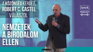 A közönség kérdez, Robert C. Castel válaszol: Nemzetek a birodalom ellen, a káosz kora, az új háború