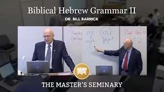 Lecture 14: Biblical Hebrew Grammar II - Dr. Bill Barrick