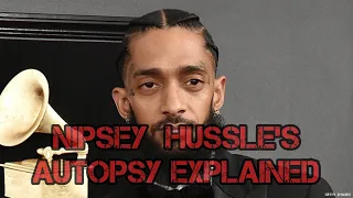 Famous Autopsies- Nipsey Hussle