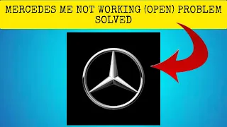 How To Solve Mercedes Me App Not Working/Not Open Problem|| Rsha26 Solutions