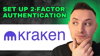 How To Set Up 2 Factor Authentication On Kraken (2024) - FULL GUIDE