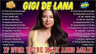 IF EVER YOU'RE IN MY ARMS AGAIN 💕 Gigi De Lana Top Hits Songs 2024 -GIGI DE LANA Trending Songs 2024