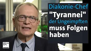 Diakoniepräsident fordert partielle Impfpflicht und mehr Mut von Politikern | Kontrovers | BR24