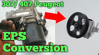 PEUGEOT 407 EPS CONVERSION TO MECHANICAL | HOW TO CONVERT EPS TO MECHANICAL POWER STEERING SYSTEM