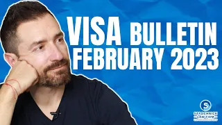 USCIS News: February 2023 Visa Bulletin with Jacob Sapochnick