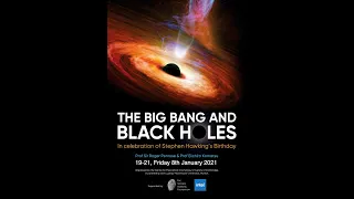 THE BIG BANG AND BLACK HOLES: In Celebration of Stephen Hawking’s Birthday.