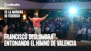 Francisco deslumbra entonando el Himno de Valencia en Es la Mañana de Federico