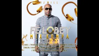 DJ WILL - Fè LOBEY Mix Kompa 2023