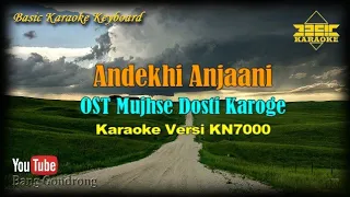 Andekhi Anjaani OST Mujhse Dosti Karoge (Karaoke/Lyrics/No Vocal) | Version BKK_KN7000