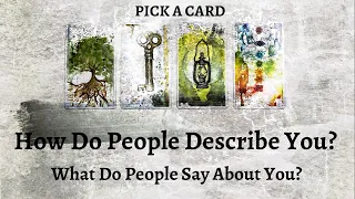 PICK A CARD 🔮 How Do People Describe You? 🗣 What Do Other’s Say About You 💬