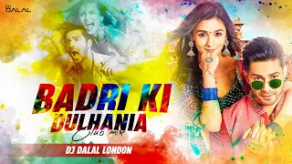 Badri Ki Dulhania | Club Remix | Holi Special | DJ Dalal London | Alia B | Varun | Holi DJ Song