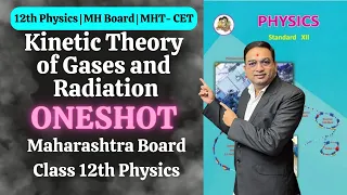 Kinetic Theory of Gases and Radiations | Class 12th Physics |