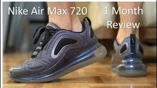 Are they worth it?  Air Max 720 - 1 month review