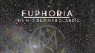 Euphoria- The Mid-Summer Classic