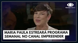 Maria Paula estreia programa semanal no canal empreender