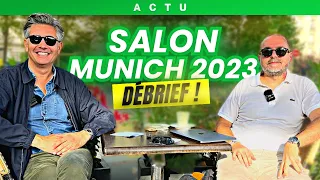 Salon de MUNICH 2023 : Le BILAN + Faits marquants de la semaine