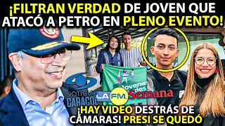 ¡FILTRAN VERDAD DE JOVEN QUE ATACÓ A PETRO EN PLENO EVENTO! RCN Y SEMANA TAPAN TODO. HAY VIDEO