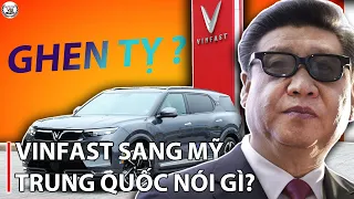 Dù Không ĐỐI ĐẦU Nhưng VinFast Đi Đâu Trung Quốc Cũng "Không Vui" Vì Tiêu Chuẩn Kép Của Mỹ|AutoTopVN