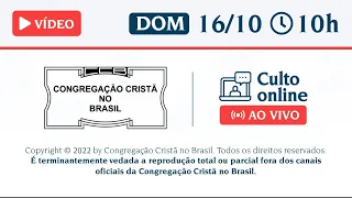 PALAVRA SANTO CULTO ONLINE A DEUS CCB / DOMINGO - 16/10/2022 10:00 - 16/10/22 #cultoccb