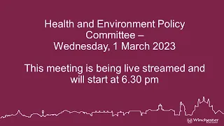 Health and Environment Policy Committee held on Wednesday, 1 March 2023 at 6.30pm