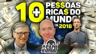 AS 10 PESSOAS MAIS RICAS DO MUNDO DE 2018