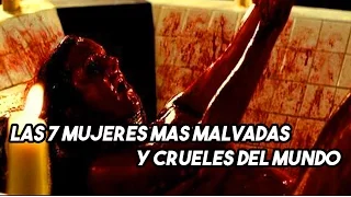 Top 7 MUJERES MÁS MALVADAS y crueles del mundo!! PARTE 2