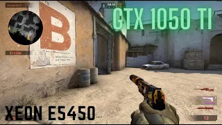 GTX 1050 Ti + Intel Xeon E5450 | CS:GO