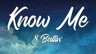 KNOW ME - 8 Ballin' (Color Coded Lyrics)