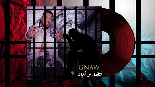 Gnawi - FADAE WA ABAD | فضاء و أباد ( OFFICIAL  LYRICS ) [Saroute Album]