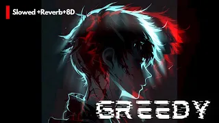 Greedy 8D ||(Slowed + Reverb)|| - It's Obvious That You Want Me, I Would Want Myself (4K)