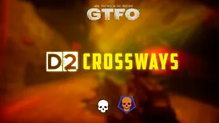 GTFO - Rundown 6 [D2] "Crossways"
