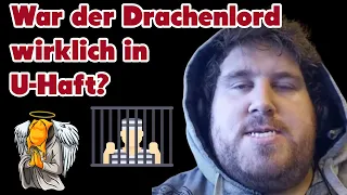 War der Drachenlord wirklich in U-Haft? & Draches Haiderliste