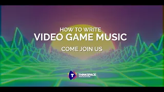 How to Write Video Game Music - [NEW COURSE]