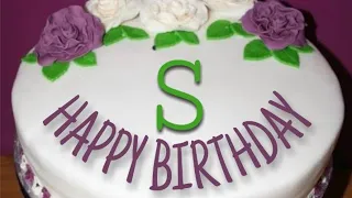 S name birthday status|s happy birthday song|happy birthday S status| birthday song status|wishes