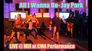 All I Wanna Do - Jay Park Performance [KPOP/MIX CMA]