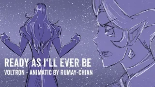 【ANIMATIC】 Ready As I'll Ever Be || (Voltron)