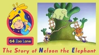 64 Zoo Lane - Nelson the Elephant S01E01 HD | Cartoon for kids