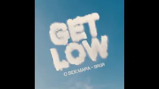 O SIDE MAFIA x BRGR - GET LOW (Audio)