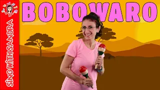 💖 Bobowaro 💖 Children's Songs | Children's Stories | Sing With Sandra