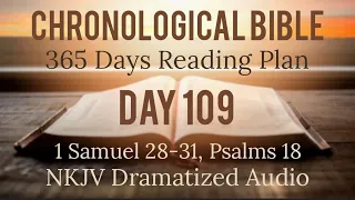 Day 109 - One Year Chronological Daily Bible Reading Plan - NKJV Dramatized Audio Version - April 19