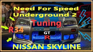 Need For Speed Underground 2 - Nissan Skyline R34 Customization FAST and FURIOUS 2