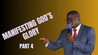 MANIFESTING THE GLORY OF GOD PART 4 {BSP OBED WANJALA}