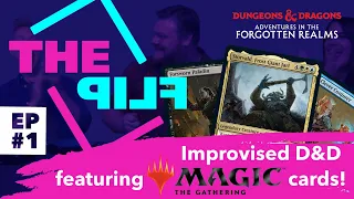 THE FLIP Adventure 1 | MTG Inspired D&D Campaign ft. Aura of Courage Commander Deck