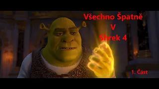 Všechno Špatně v Shrek 4 - 1.Část