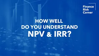 How well do you understand NPV and IRR? | Essential CFA Level I Concepts Explained