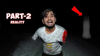 Calling Ghost At Night : Part-2 | Reality सच कड़वा होता है 😱